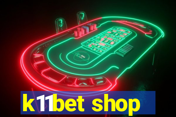 k11bet shop